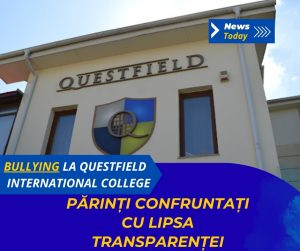 Bullying la Questfield International College, părinți confruntați cu lipsa transparenței